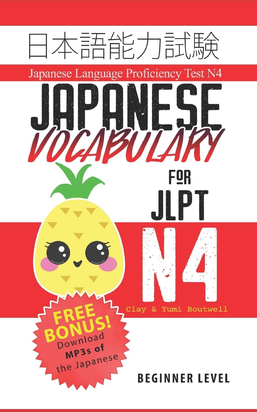 Japanese Vocabulary for JLPT N4: Master the Japanese Language Proficiency Test N4 Foreign Languages ​​& Dictionaries