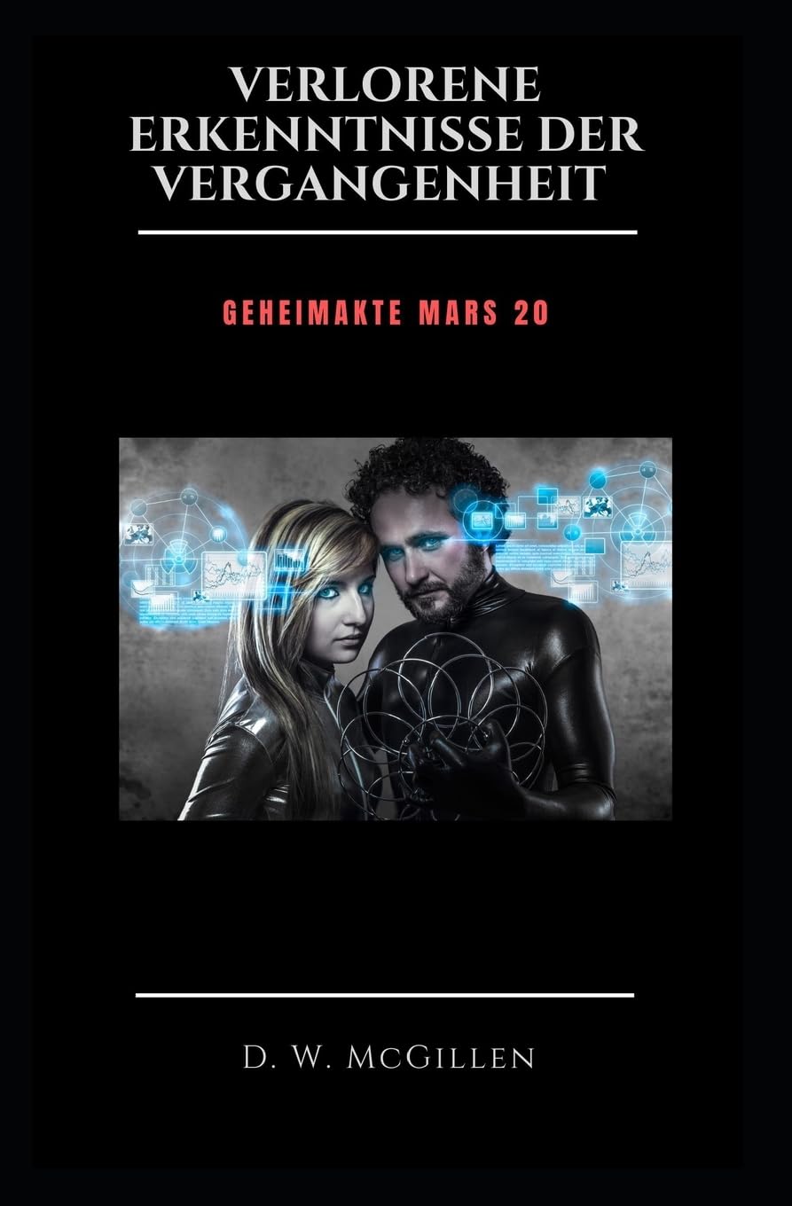 Verlorene Erkenntnisse der Vergangenheit: Geheimakte Mars 20 Fantasy & Sci-Fi