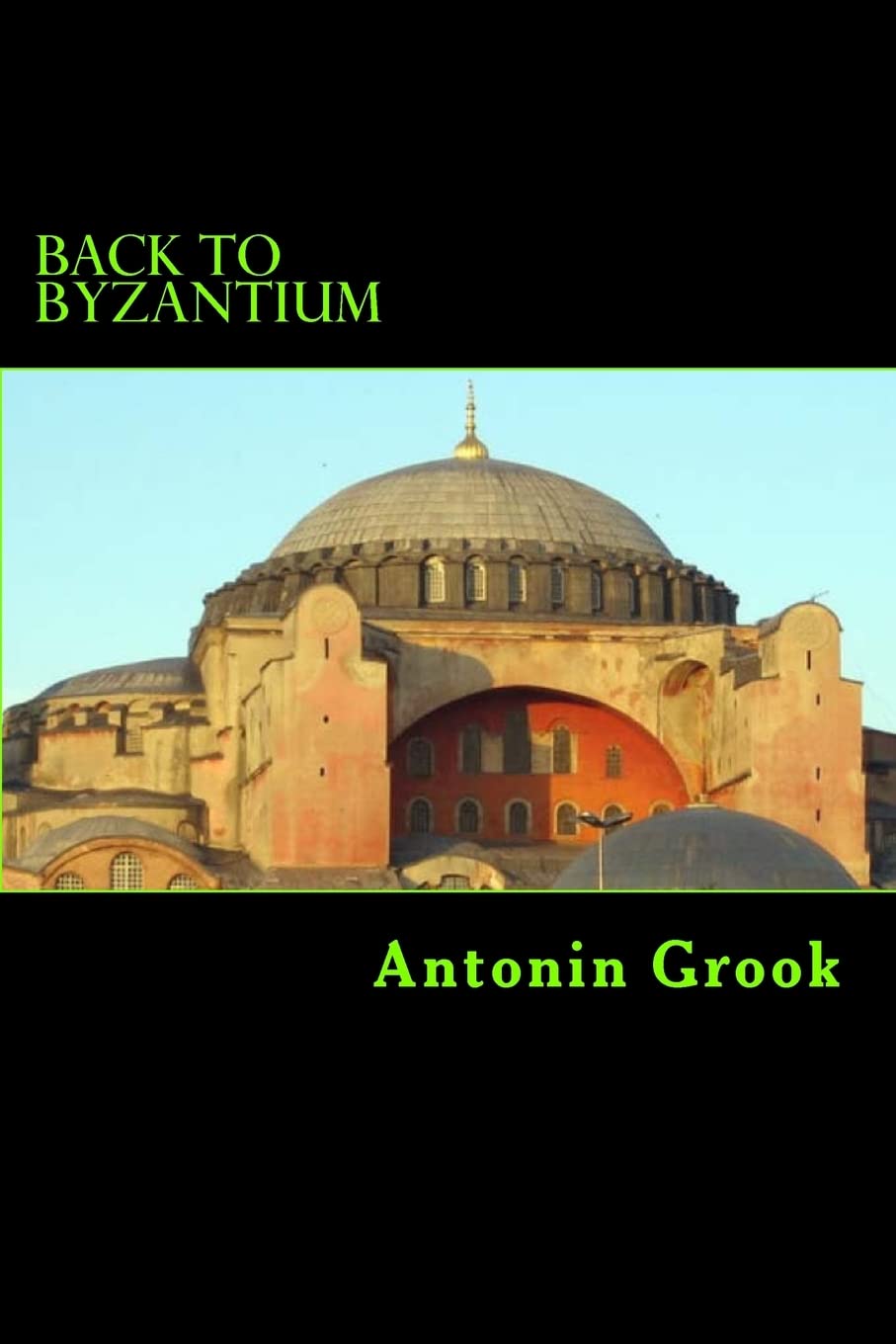 Back to Byzantium: Travels through a Balkan Conspiracy book