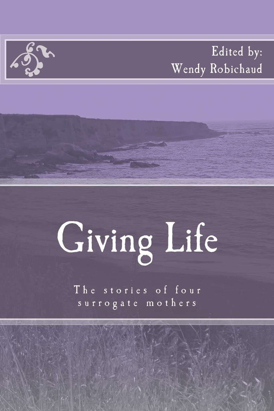 Giving Life: The stories of four surrogate mothers Books
