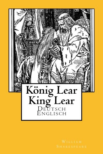 Koenig Lear - King Lear: Deutsch-Englisch Poetry