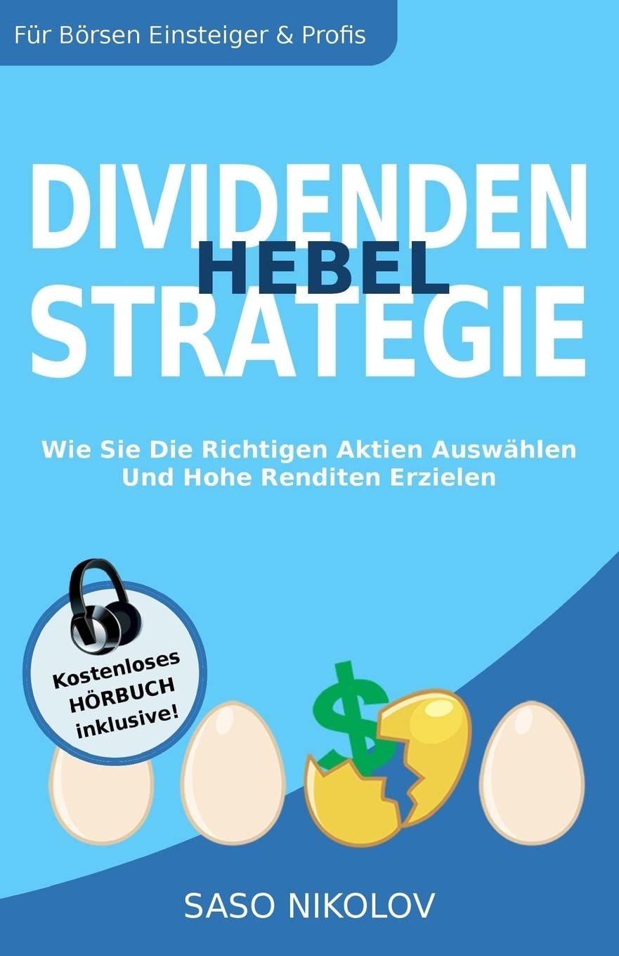 Dividenden Hebel Strategie: Wie Sie Die Richtigen Aktien Auswählen Und Hohe Renditen Erzielen Business, Finance & Career