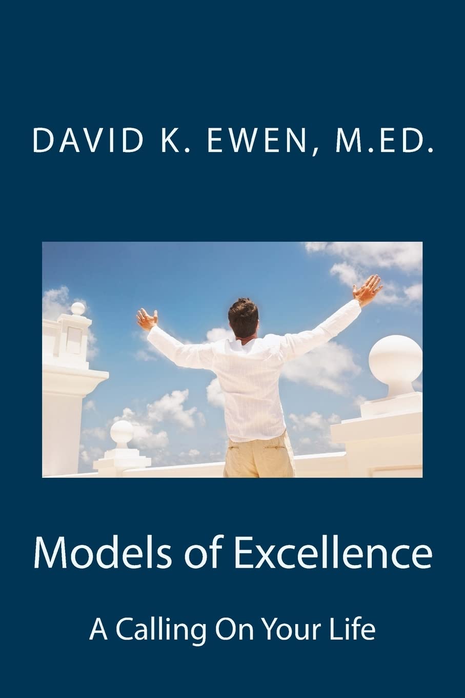 Models of Excellence: A Calling On Your Life Self-help