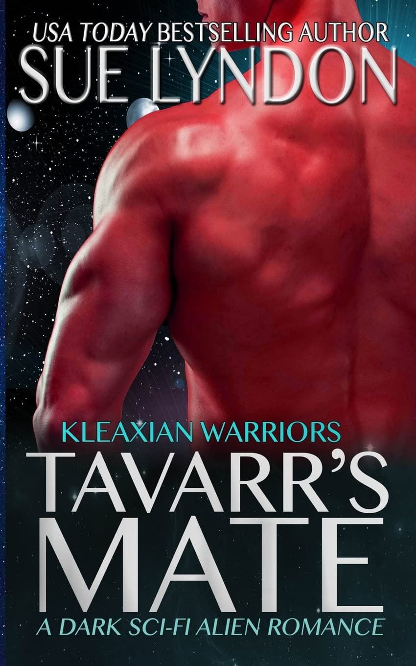 Tavarr's Mate: A Dark Sci-Fi Alien Romance (Kleaxian Warriors, Band 2) Contemporary Romance