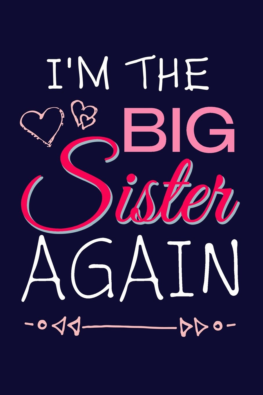 I'm The Big Sister Again: New Sibling Writing Journal Lined, Diary, Notebook (Nu Baby Swag) Self-help