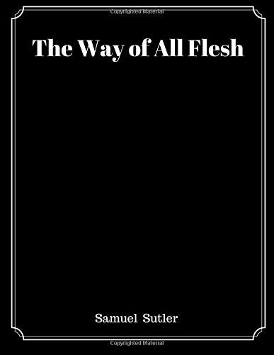 The Way of All Flesh Classics