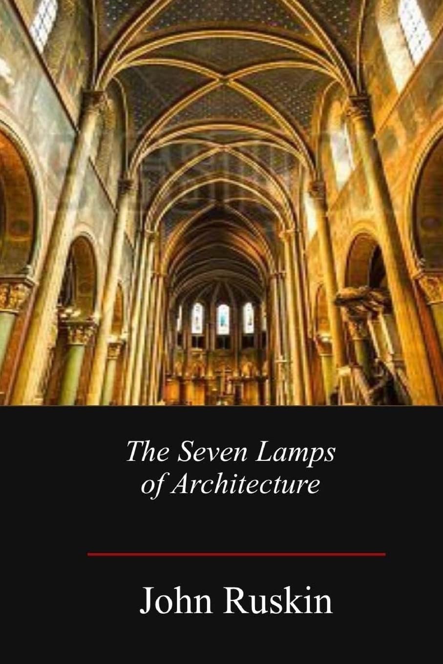 The Seven Lamps of Architecture Classics