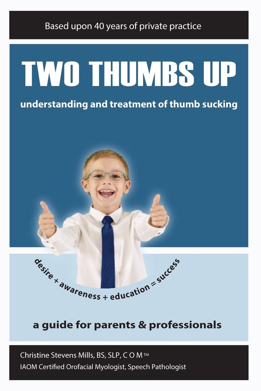 Two Thumbs Up: Understanding and Treatment of Thumb Sucking Medicine