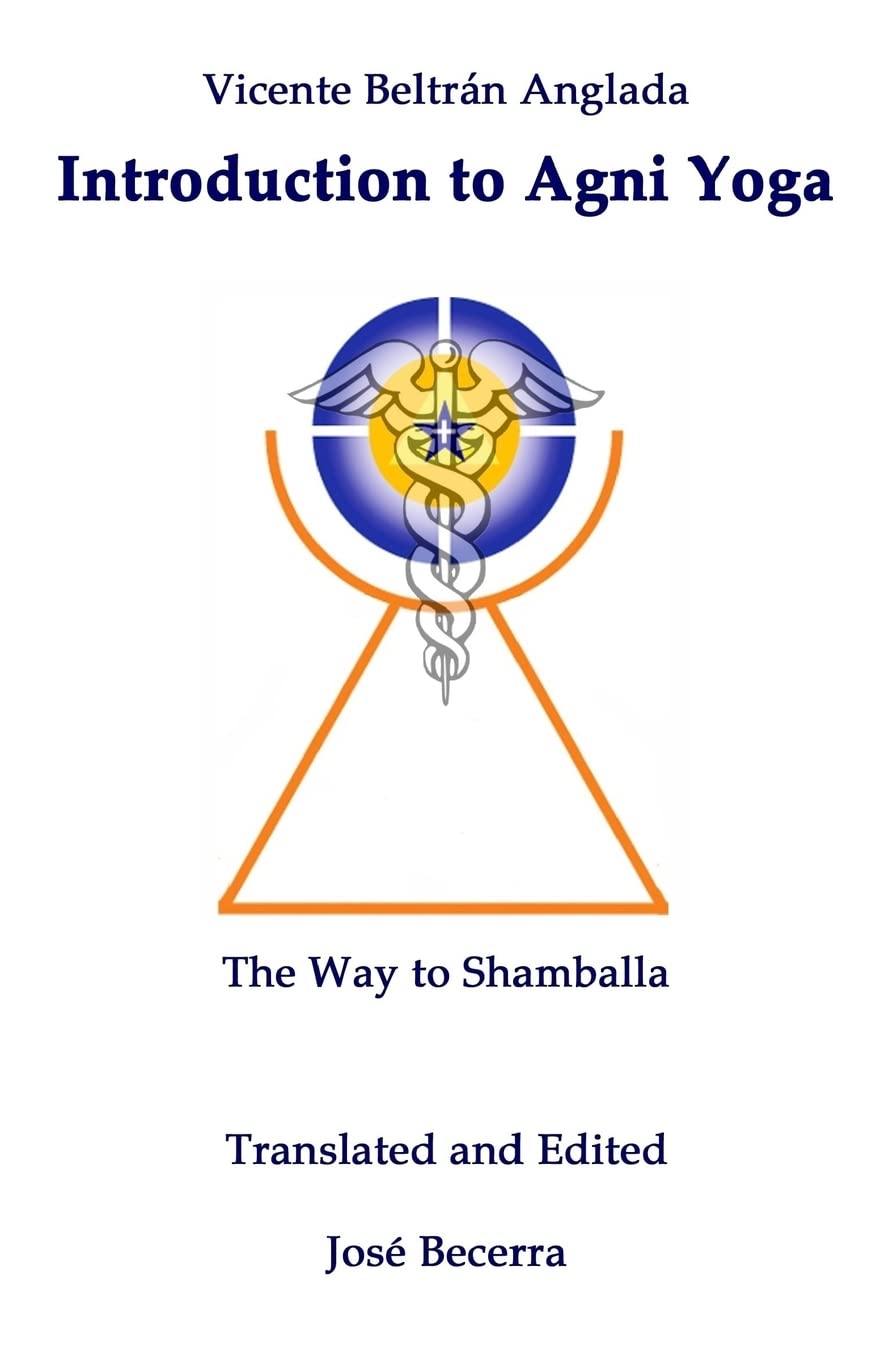 Introduction To Agni Yoga: The Way To Shamballa Lifestyle