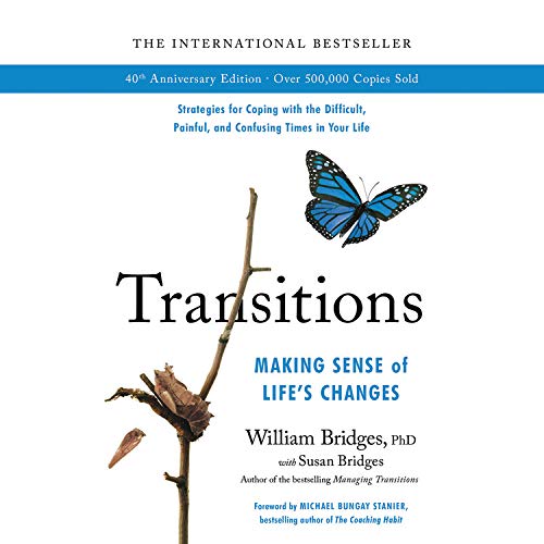 Transitions: 40th Anniversary Edition: Making Sense of Life's Changes Learning & Reference