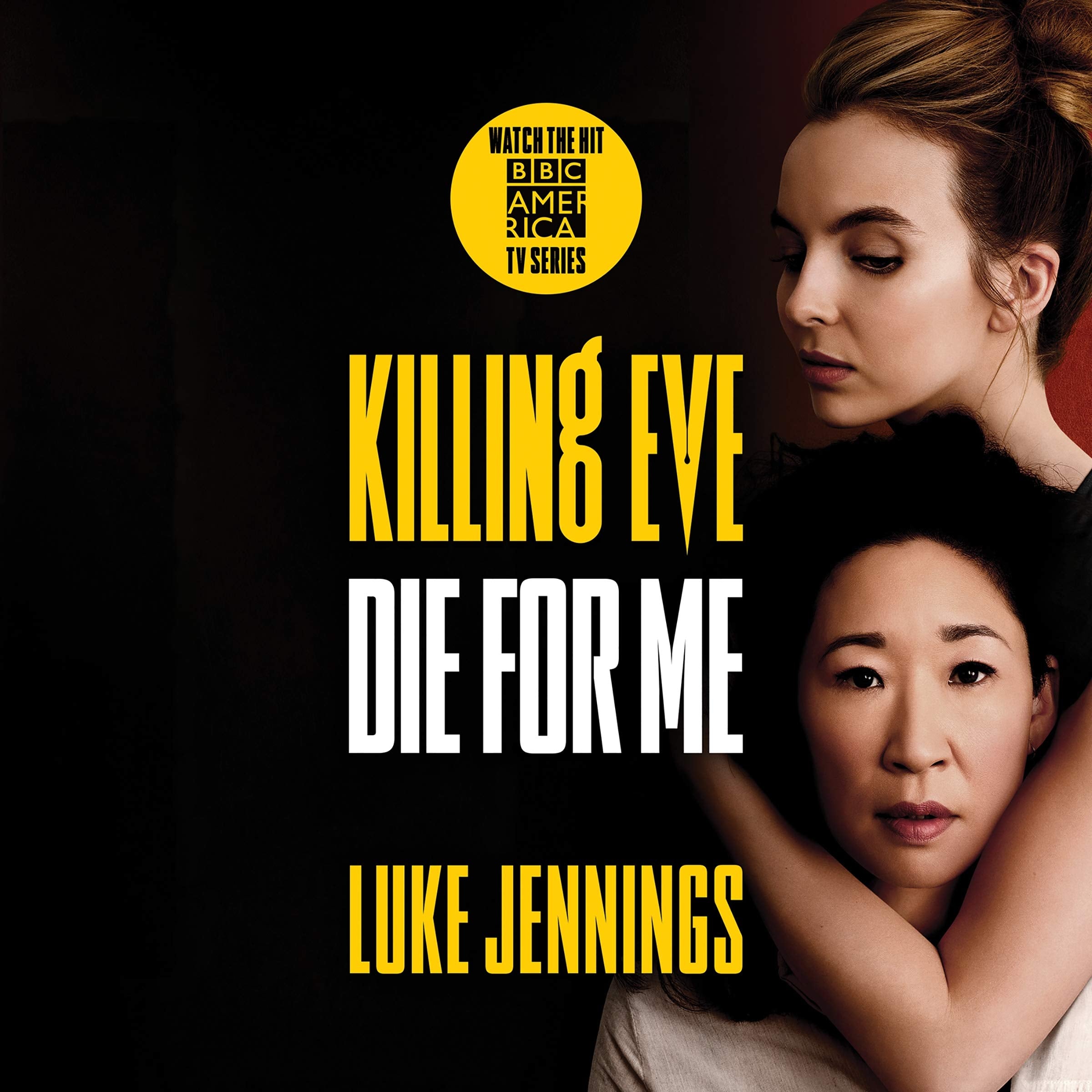 Die for Me: Library Edition (Killing Eve, Band 4) Action & Adventure