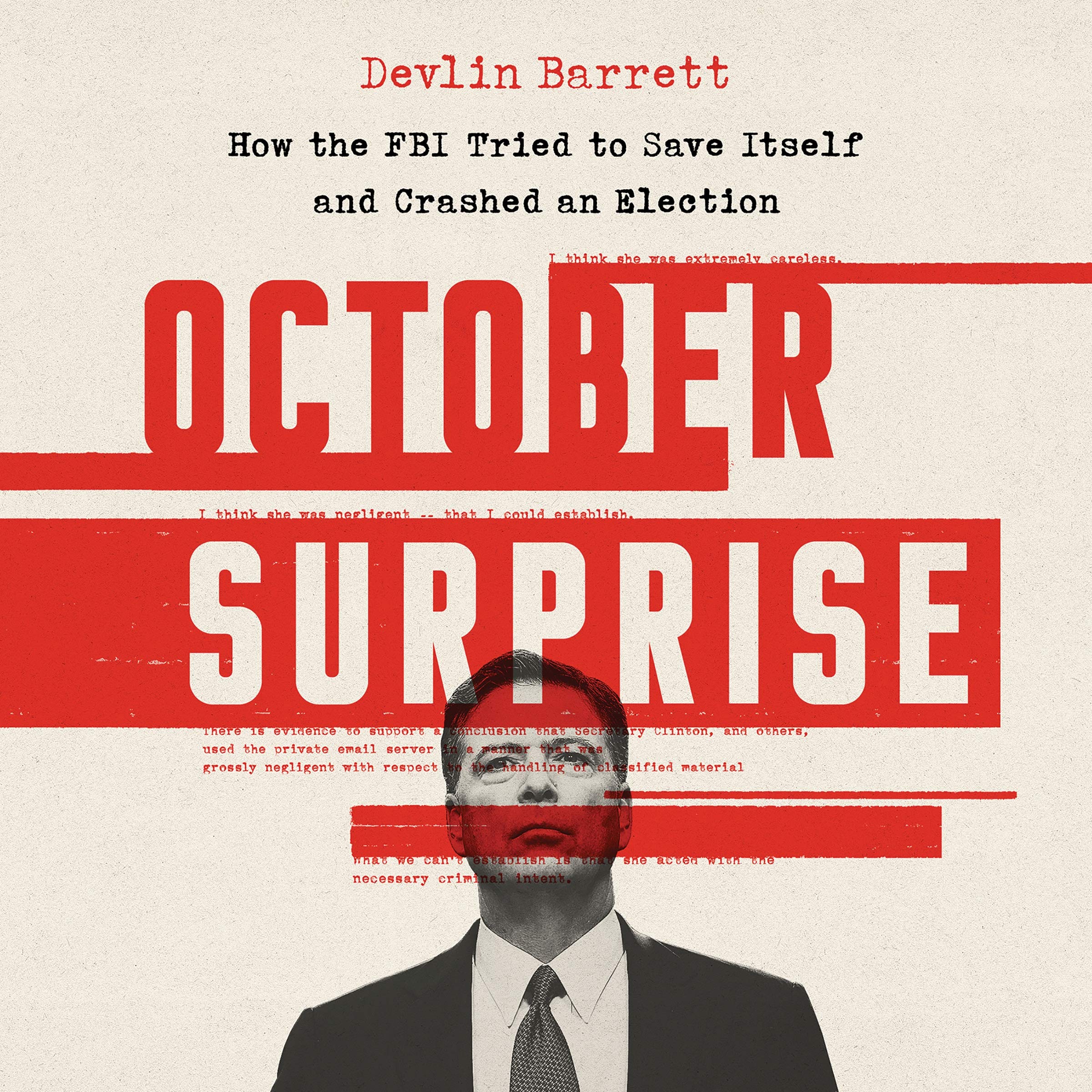 October Surprise: How the FBI Tried to Save Itself and Crashed an Election; Library Edition Politics & History