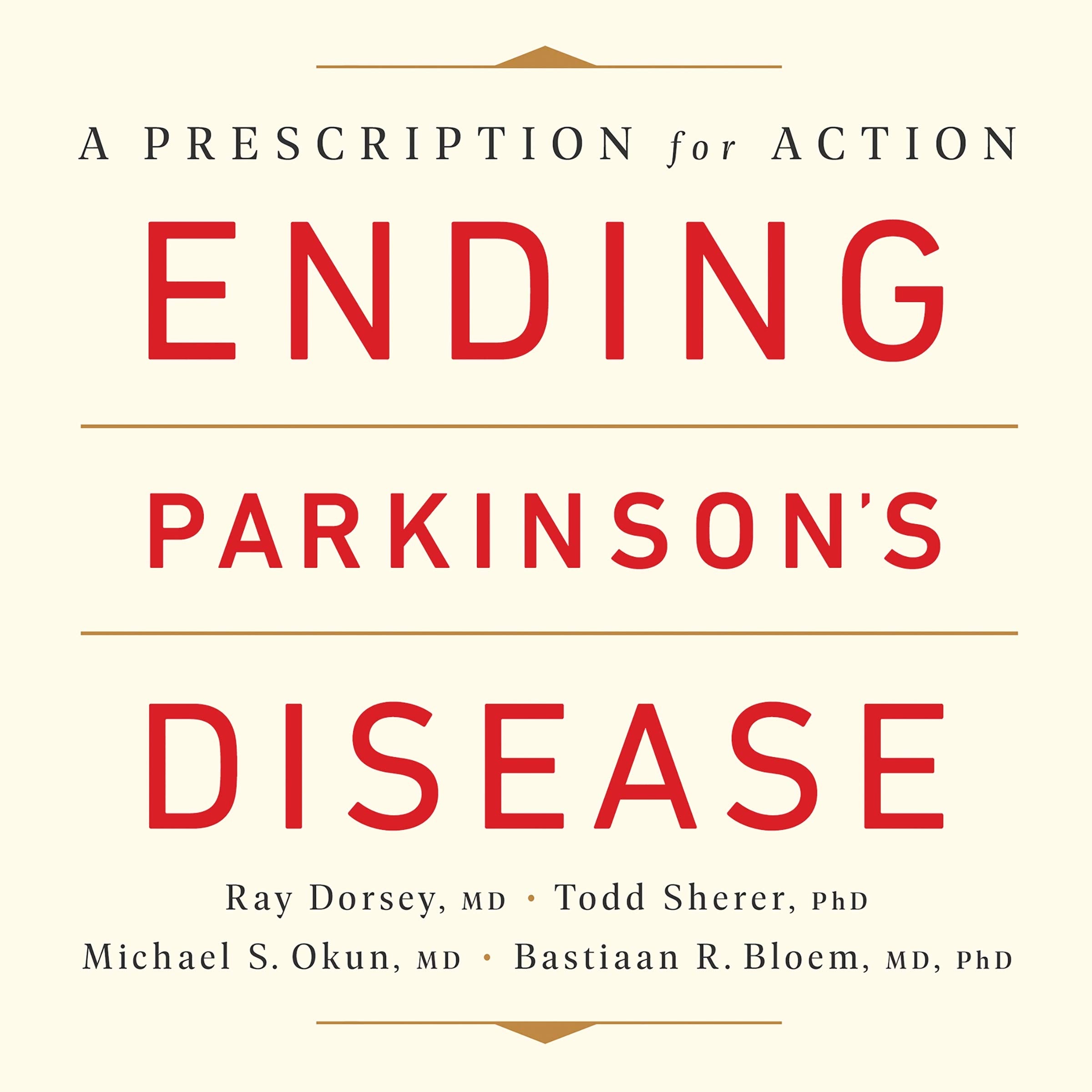 Ending Parkinson's Disease: A Prescription for Action: Library Edition Social Sciences