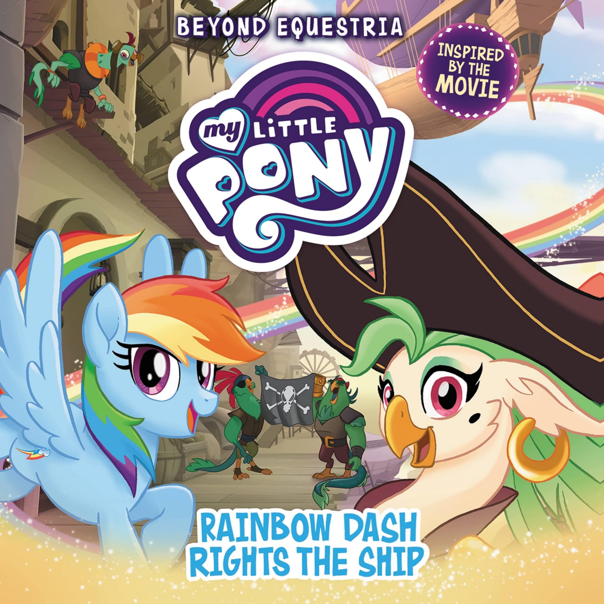 My Little Pony: Beyond Equestria: Rainbow Dash Rights the Ship (My Little Pony: Beyond Esquestria) Novels & Short Stories