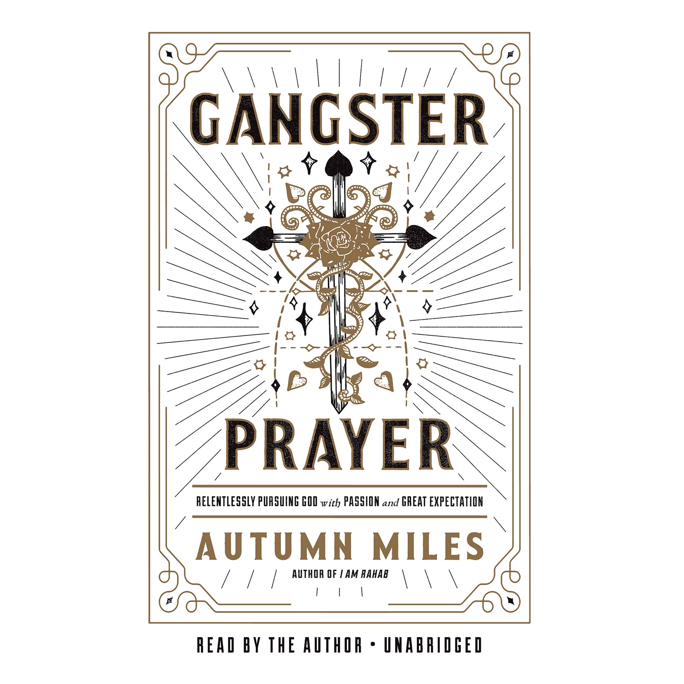 Gangster Prayer: Relentlessly Pursuing God With Passion and Great Expectation cd