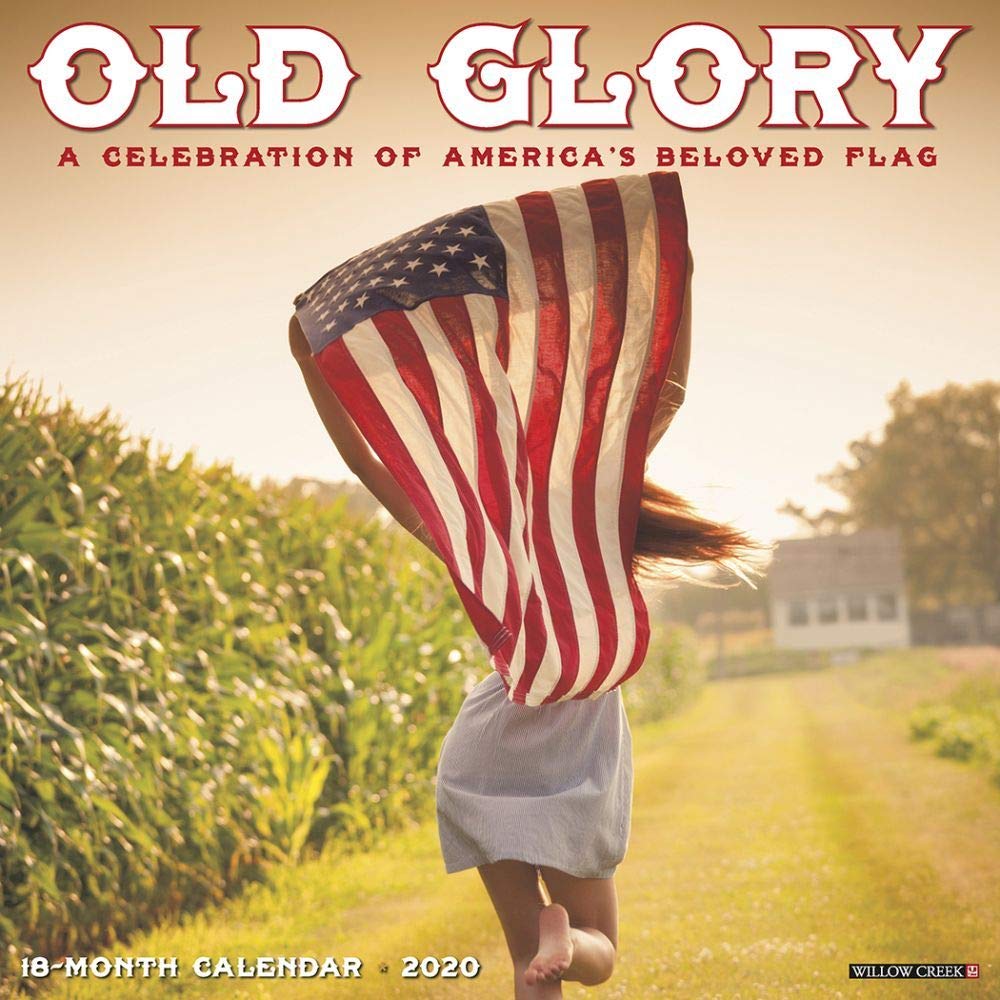 Old Glory 2020 Calendar: A Celebration of America's Beloved Flag Film, Art & Culture