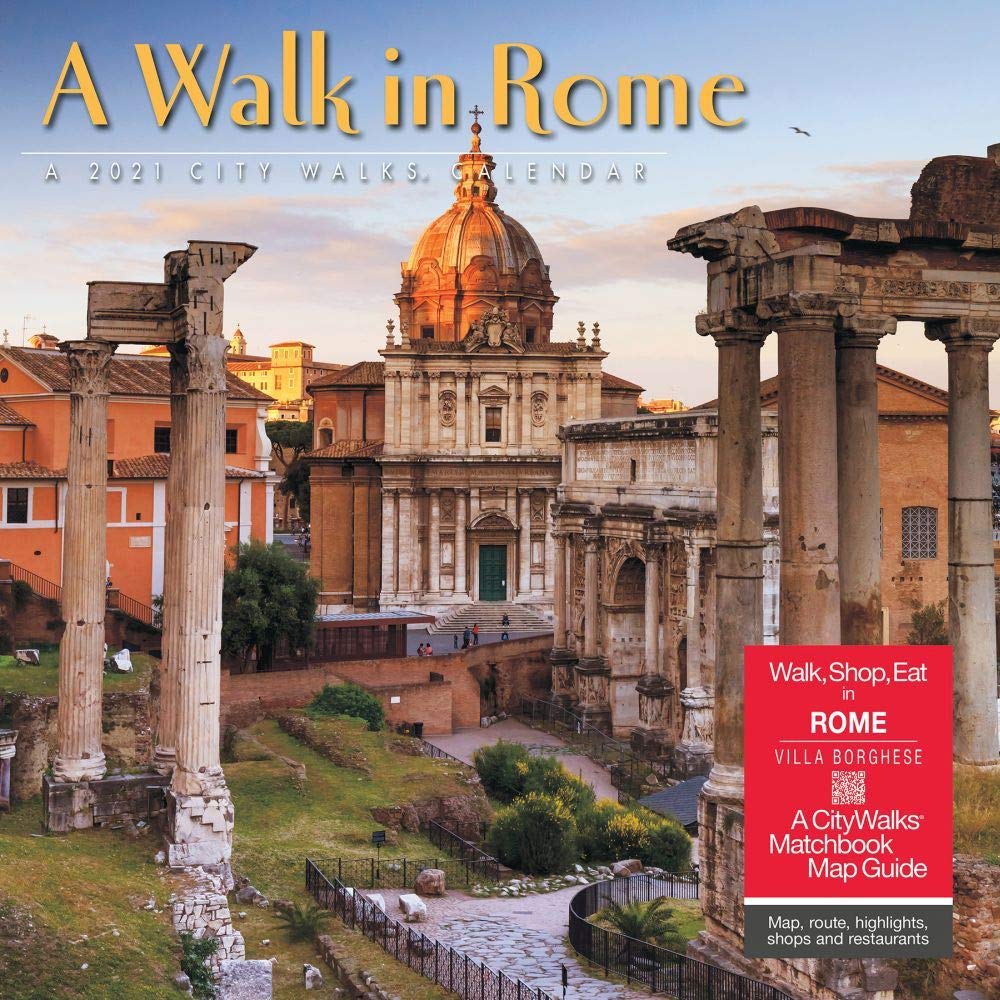 A Walk in Rome 2021 Calendar: Includes a Citywalks Matchbook Map Guide Travel