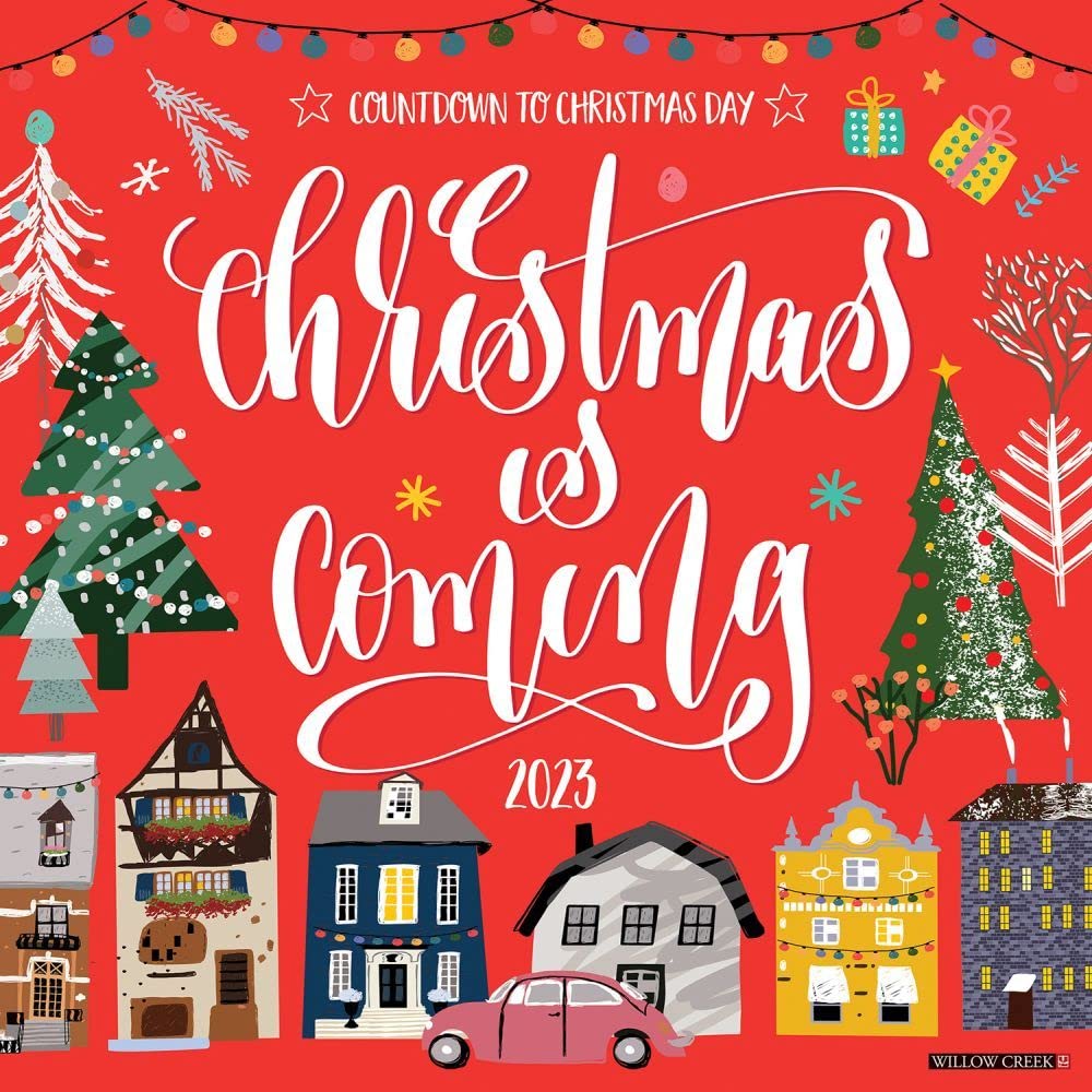 Christmas Is Coming 2023 Wall Calendar Calendars