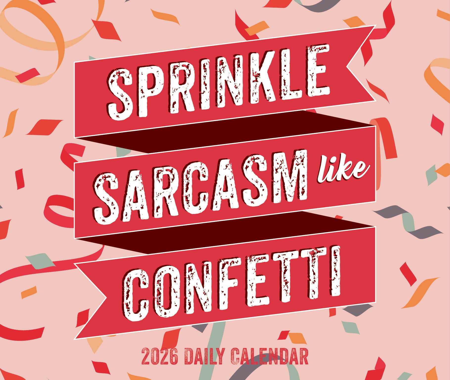 Sprinkle Sarcasm Like Confetti 2026 5.4 X 6.2 Box Calendar Business, Finance & Career
