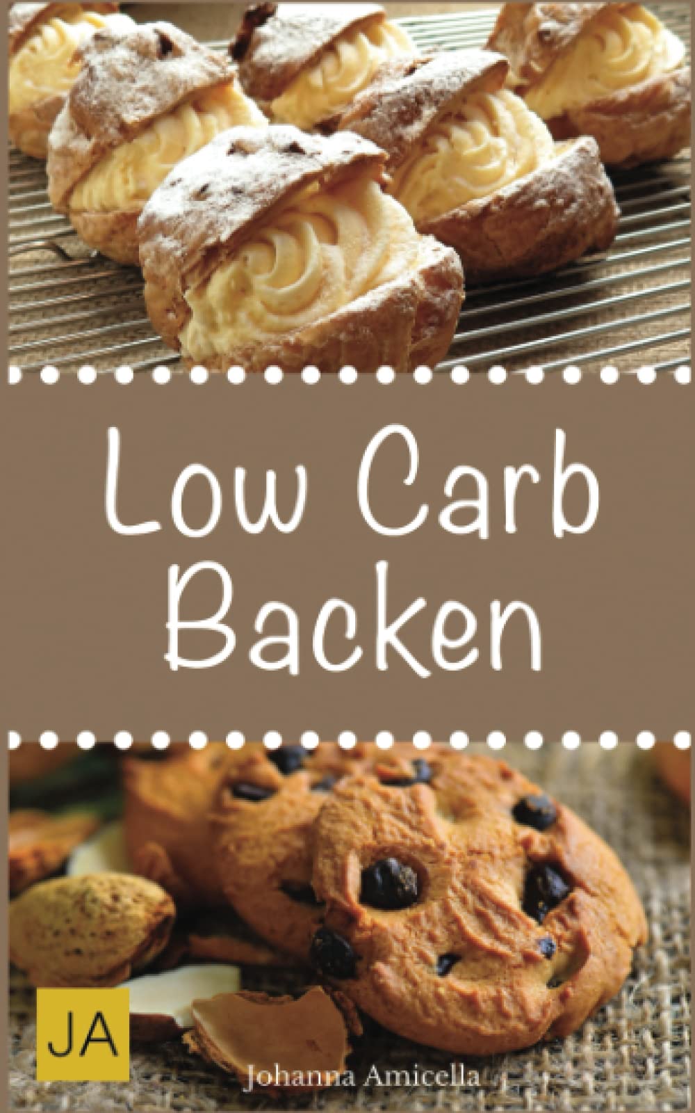 Low Carb Backen: Leckere, schnelle und einfache Back-Rezepte die Ihnen dabei helfen die nervenden Kilos loszuwerden!: Mit kohlenhydratfreien Rezepten schnell und einfach abnehmen! Health, Nutrition & Fitness
