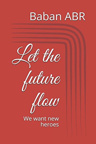 Let the future flow: We want new heroes Religion & Esotericism