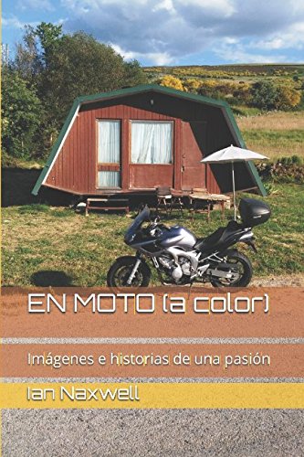 EN MOTO (edición a color): Imágenes e historias de una pasión Travel
