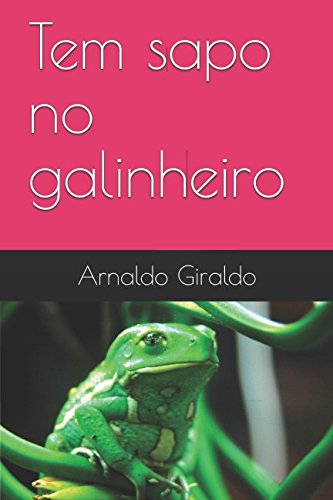 Tem sapo no galinheiro Novels & Short Stories