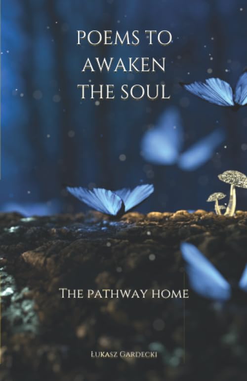 Poems To Awaken The Soul: The Pathway Home Religion & Esotericism