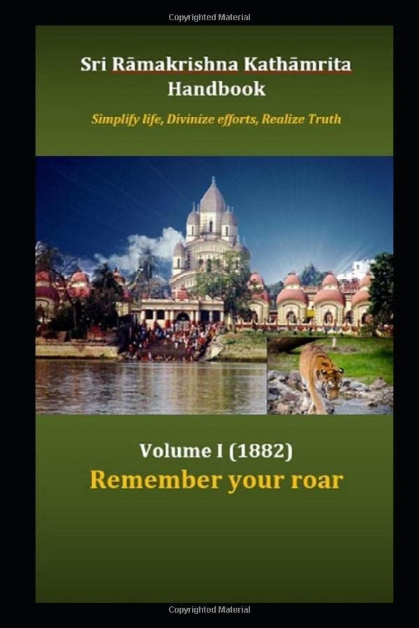 Sri Ramakrishna Kathamrita Handbook Volume 1: Remember your roar Religion & Esotericism