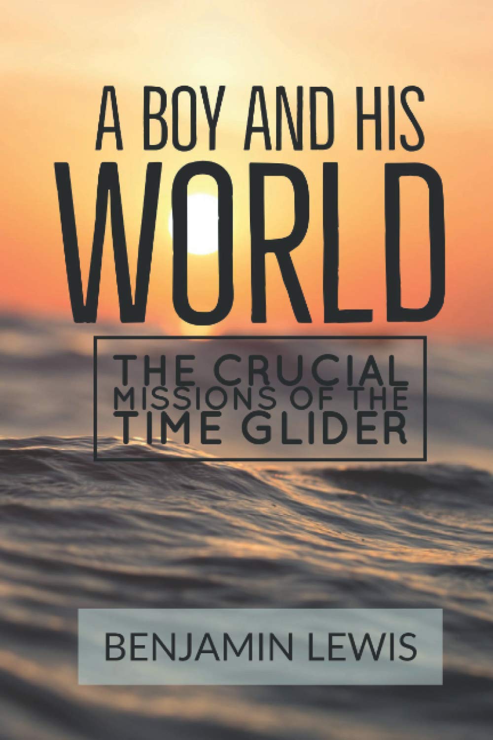 A Boy and His World: The Crucial Missions of The Time Glider Books