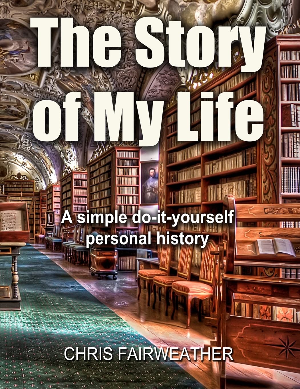 The Story of My Life: A simple do-it-yourself personal history. Parents & Children
