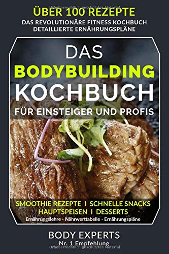 DAS BODYBUILDING KOCHBUCH - über 100 Rezepte: für Einsteiger und Profis Mathematics