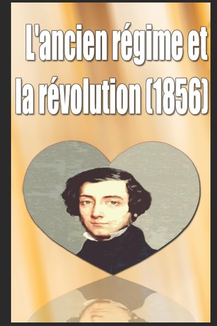 L'ancien régime et la révolution (1856) book