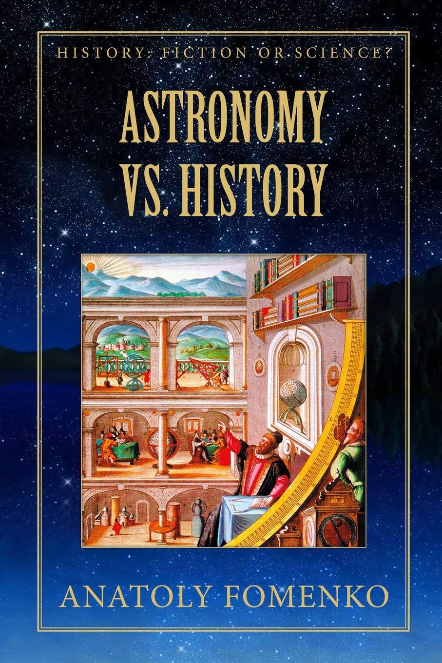 Astronomy vs. History (History: Fiction or Science?, Band 2) Mathematics