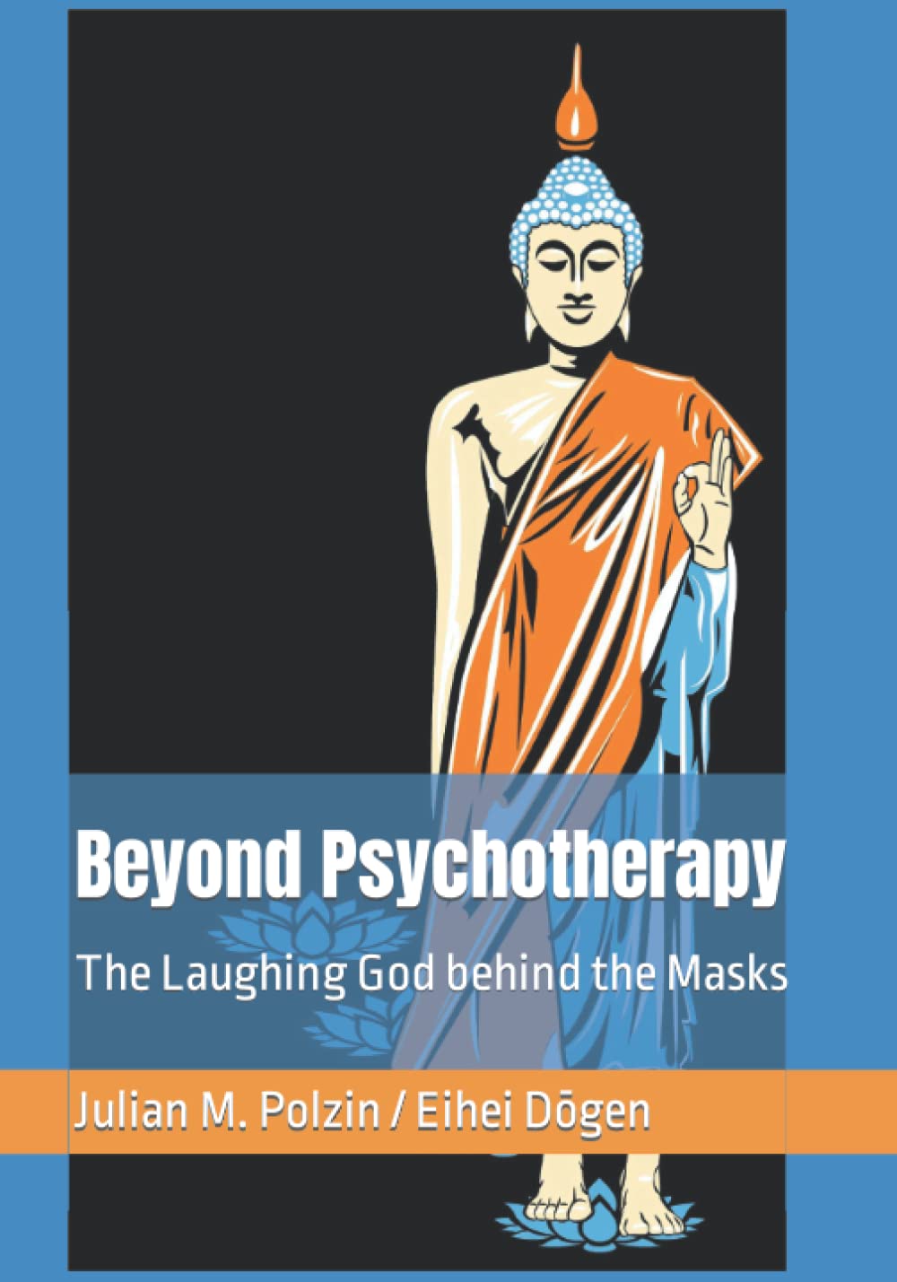 Beyond Psychotherapy: The Laughing God behind the Masks Philosophy