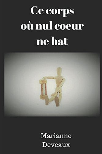 Ce corps où nul coeur ne bat Contemporary literature