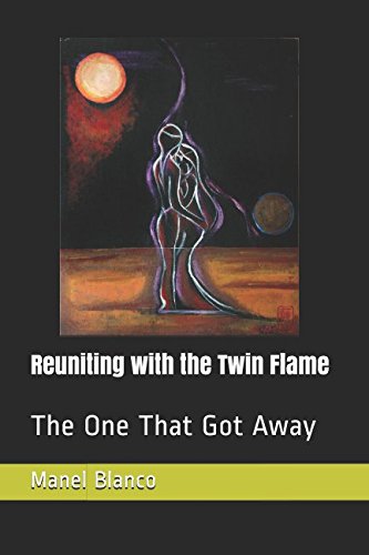 Reuniting with the Twin Flame: The One That Got Away Religion & Esotericism