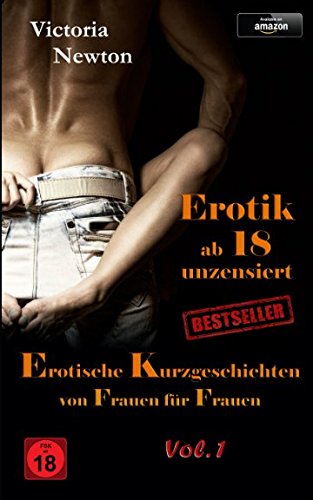 Erotische Kurzgeschichten von Frauen für Frauen Erotik ab 18 unzensiert Eroticism