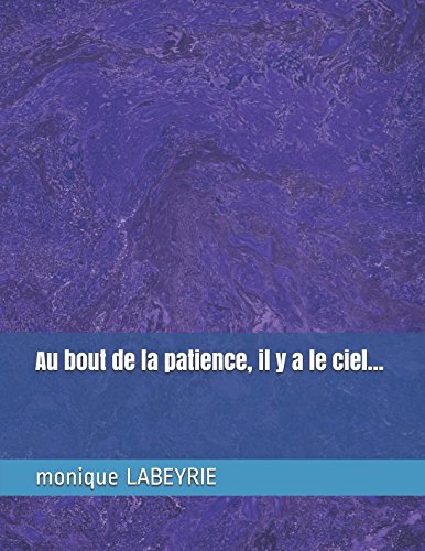 Au bout de la patience, il y a le ciel... Contemporary literature