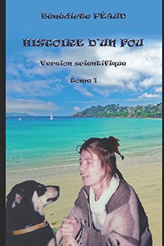 Journal d'un fou: version scientifique (Histoire d'un fou, Band 1) Science