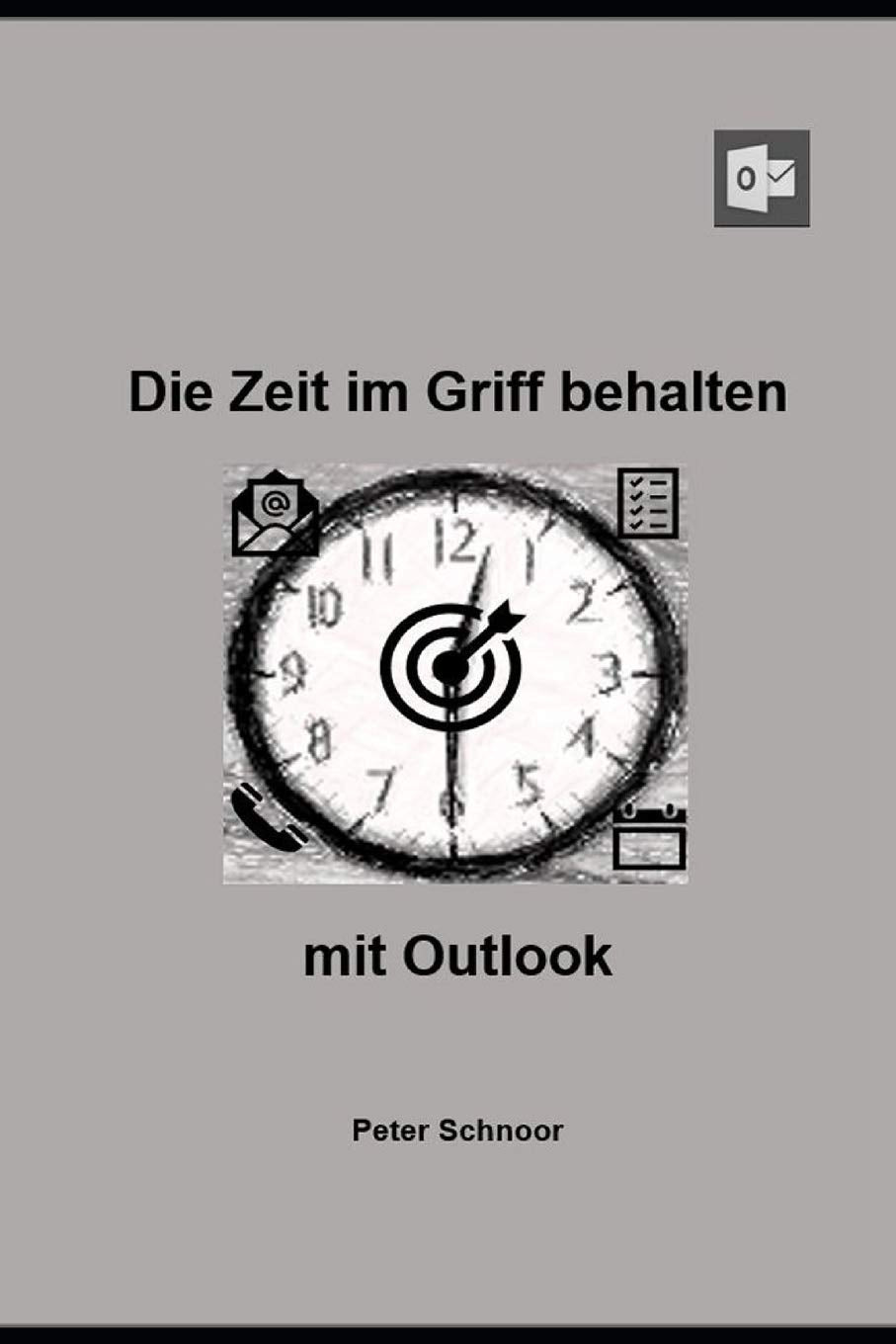 Die Zeit im Griff behalten: mit Outlook book