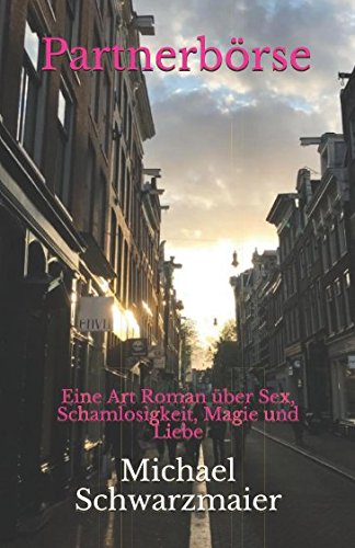 Partnerbörse: Eine Art Roman über Sex, Schamlosigkeit, Magie und Liebe Humour & Satire