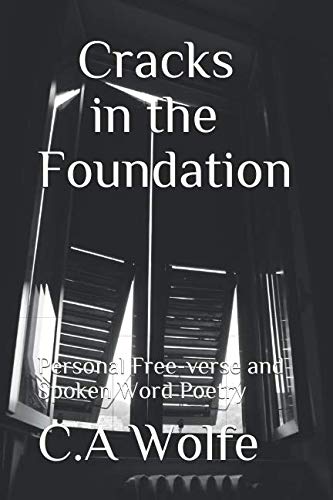 Cracks in the Foundation: Personal Free-verse and Spoken Word Poetry (Growing Pains, Band 1) Poetry