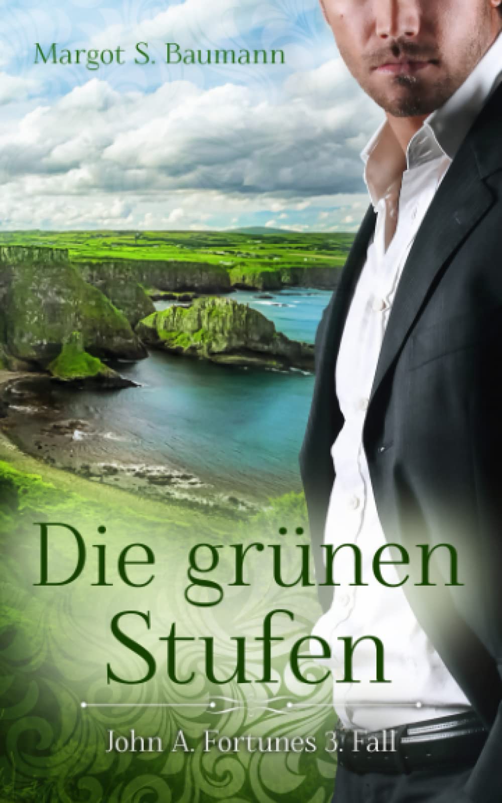 Die grünen Stufen: John A. Fortunes 3. Fall Contemporary literature