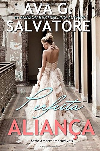 Perfeita ALIANÇA (Série Amores Improváveis, Band 1) Eroticism