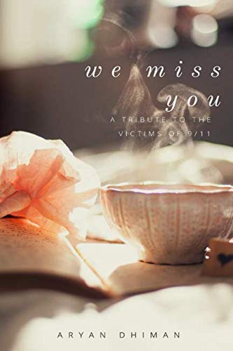 We Miss You: A Tribute to Victims of 9/11 Attacks Contemporary literature