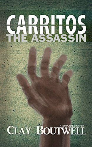 Carritos the Assassin: A Temporal Story Essays & Short Stories