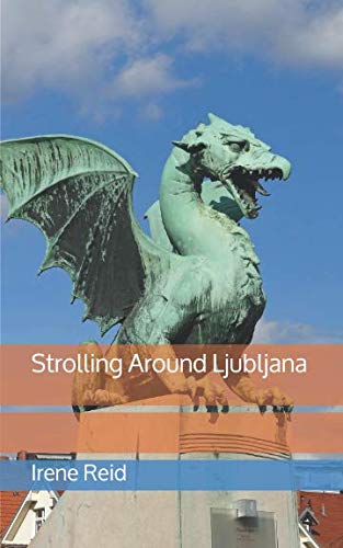 Strolling Around Ljubljana (Strolling Around Europe) Travel