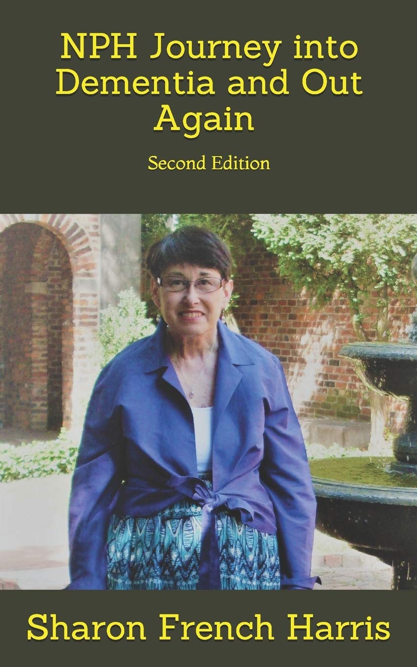 NPH: Journey into Dementia and Out Again: Second Edition Medicine