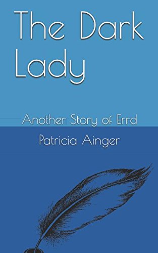 The Dark Lady: Another Story of Errd (The Errd Chronicles, Band 6) Historical Fiction